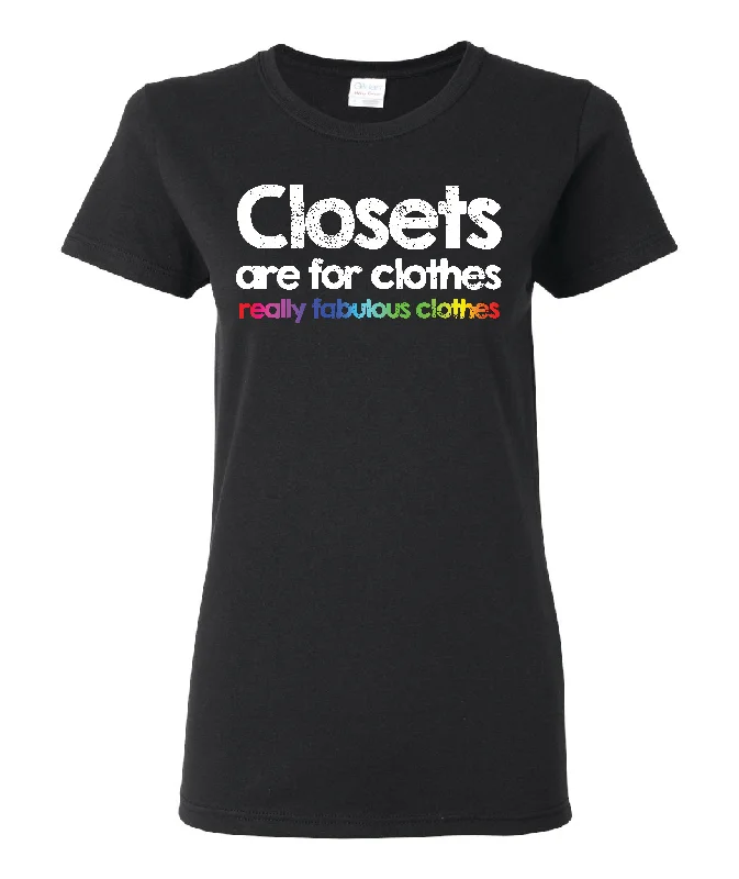 Closets Are For Clothes, Really Fabulous Clothes T-Shirt Hooded Caped Shawl Collar