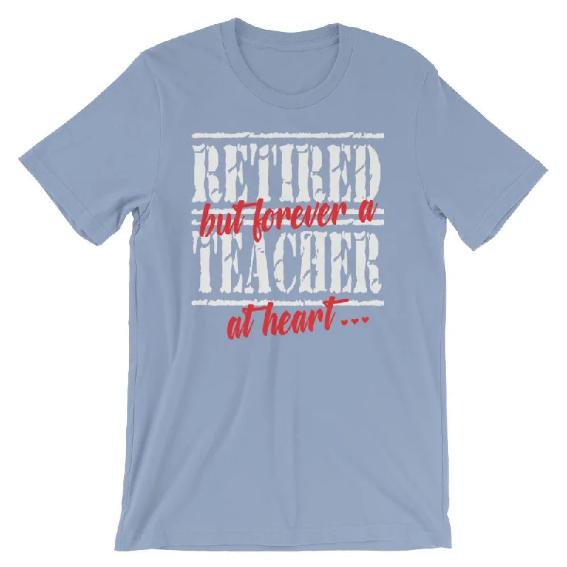 Gift T-shirt for Retired Teachers - Forever a Teacher at Heart Wool Fabric Cashmere Fabric Tweed Fabric Gift T-shirt for Retired Teachers - Forever a Teacher at Heart Wool Fabric Cashmere Fabric Tweed Fabric