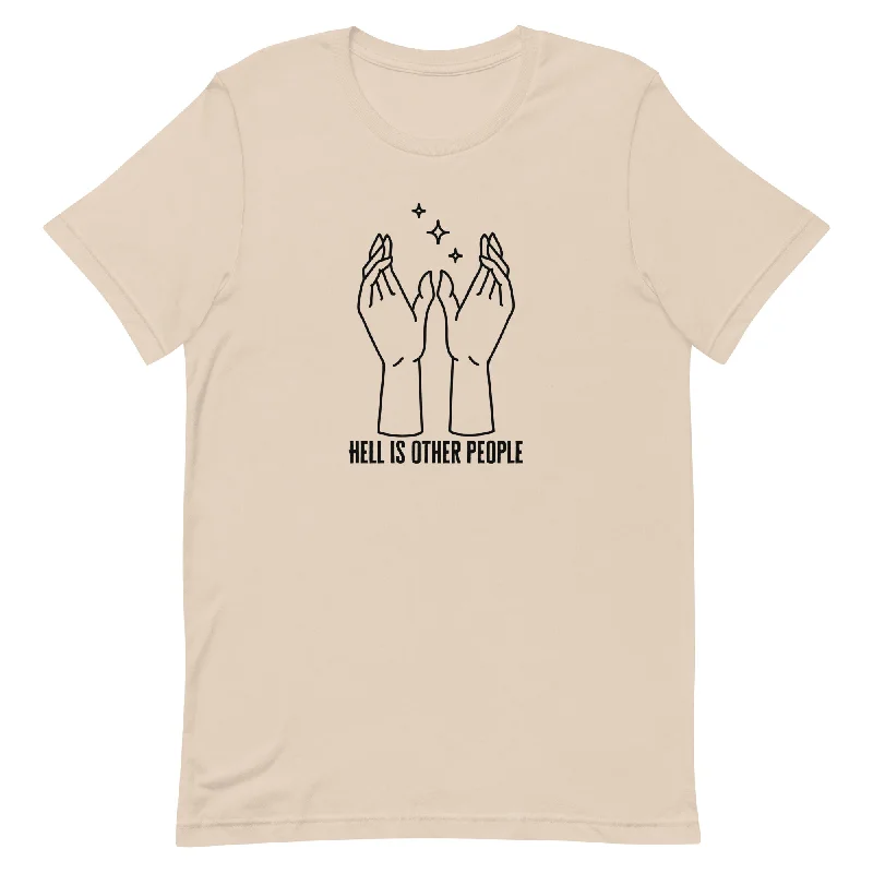 Hell Is Other People Unisex t-shirt Fleece Nylon Spandex