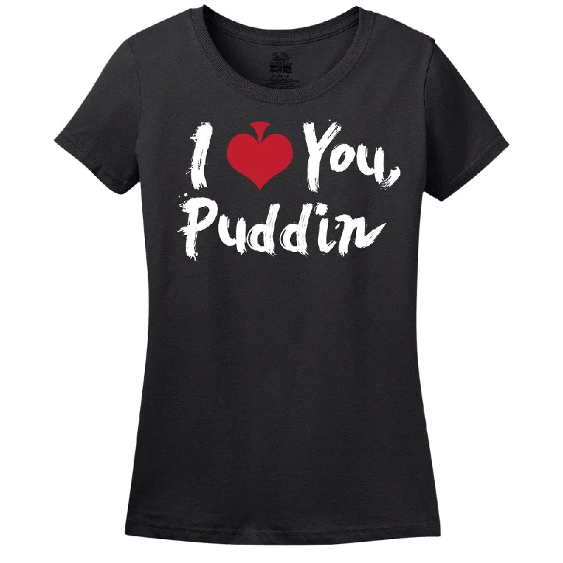 I Love You Puddin T-Shirt Zippered Front Buttoned Front Snap Front