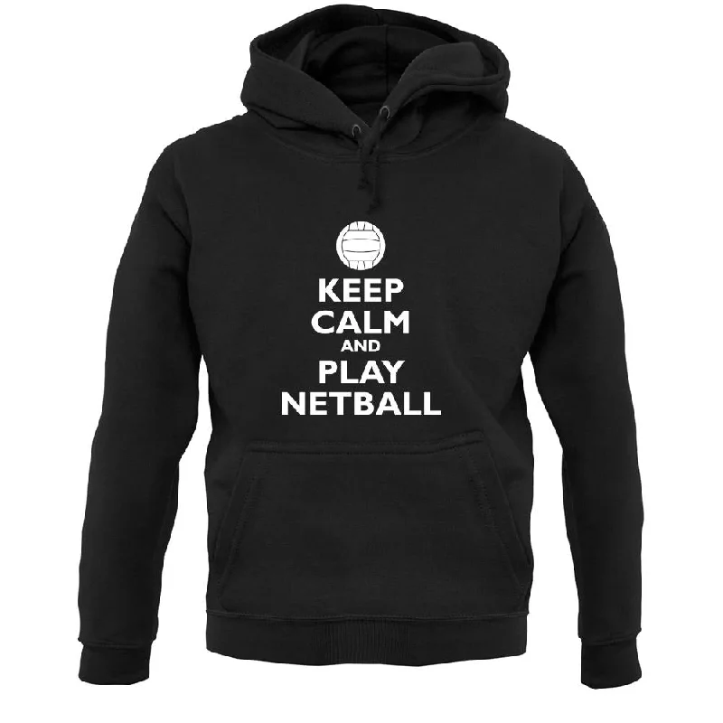 Keep Calm And Play Netball Unisex Hoodie Hoodie with Pastel Soft Subtle